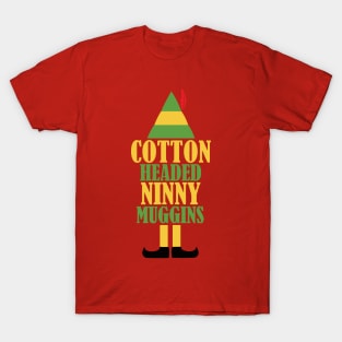 Elf Cotton Headed Ninny Muggins T-Shirt